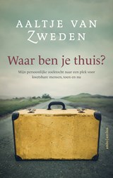 Waar ben je thuis, Aaltje van Zweden -  - 9789026346804