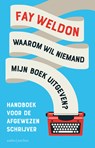Waarom wil niemand mijn boek uitgeven? - Fay Weldon - 9789026347948