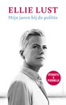 Mijn jaren bij de politie - Ellie Lust - 9789026347986