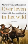 Over leven in het wild - Martine van Zijll Langhout - 9789026352522