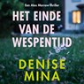 Het einde van de wespentijd - Denise Mina - 9789026353819