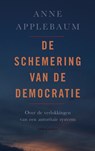 De schemering van de democratie - Anne Applebaum - 9789026354045