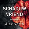 De schaduwvriend - Alex North - 9789026354380