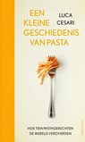 Een kleine geschiedenis van pasta - Luca Cesari - 9789026356476