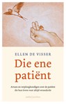 Die ene patiënt - Ellen de Visser - 9789026357923