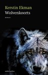 Wolvenkoorts - Kerstin Ekman - 9789026359958