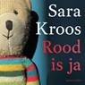Rood is ja - Sara Kroos - 9789026361791