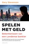 Spelen met geld - Gary Stevenson - 9789026362552