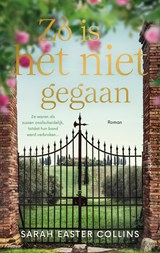 Zo is het niet gegaan, Sarah Easter Collins -  - 9789026363603