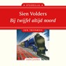 Bij twijfel altijd noord - Sien Volders - 9789026364792