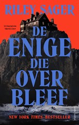 De enige die overbleef, Riley Sager -  - 9789026366178