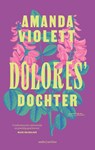 Dolores' dochter - Amanda Violett - 9789026367465