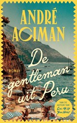 De gentleman uit Peru, Andre Aciman -  - 9789026369032