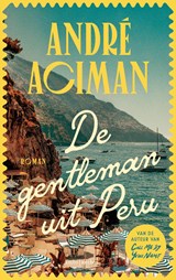 De gentleman uit Peru, Andre Aciman -  - 9789026369049