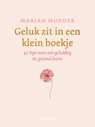 Geluk zit in een klein boekje - Marian Mudder - 9789026369179