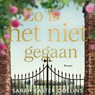 Zo is het niet gegaan - Sarah Easter Collins - 9789026369308