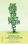 Die ene die er niet meer is - Evelien van Veen - 9789026371073