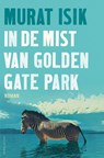In de mist van Golden Gate Park - Murat Isik - 9789026371462
