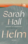 Helm - Sarah Hall - 9789026372186