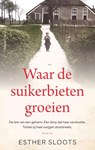 Waar de suikerbieten groeien - Esther Sloots - 9789026372223