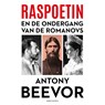 Raspoetin en de ondergang van de Romanovs - Antony Beevor - 9789026373251