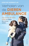 Verhalen van de dierenambulance - Kirsten Dorrestijn - 9789026374081
