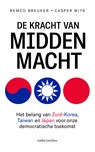 De kracht van middenmacht - Remco Breuker ; Casper Wits - 9789026374876