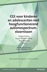 CGt voor kinderen en adolescenten met hoogfunctionerend autismespectrum-stoornissen - Angela Scarpa ; Susan Williams White ; Tony Attwood - 9789026522710