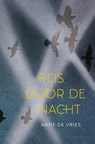 Reis door de nacht - Anne de Vries - 9789026624407