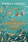 De onderwaterpoort - Emma Carroll - 9789026627910