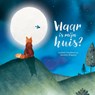 Waar is mijn huis? - Liesbeth Goedbloed ; Mariëtte Wilgehof - 9789026628528