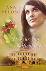 De geur van koffiebloesem - VELOSO, Ana - 9789026985430
