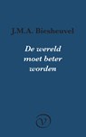 De wereld moet beter worden - J.M.A. Biesheuvel - 9789028210998