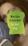 In het oog - Marijke Schermer - 9789028214194