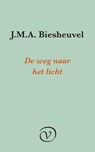 De weg naar het licht - J.M.A. Biesheuvel - 9789028220423