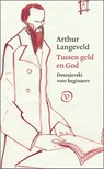 Tussen geld en God - Arthur Langeveld - 9789028221062