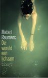 De wereld een lichaam - Melani Reumers - 9789028244061