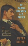 De dagen branden als papier - Petra Couvée - 9789028251267