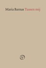 Tussen mij - Maria Barnas - 9789028253032