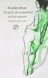 De pech, de zwaarheid en het zweven - Nicolien Mizee - 9789028254275