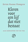 Kleren voor een lijf dat niet bestaat - Ester Naomi Perquin - 9789028263079