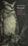 Ware aard - Jack de Boer - 9789028264281