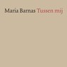 Tussen mij - Maria Barnas - 9789028269088
