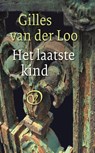 Het laatste kind - Gilles van der Loo - 9789028270008