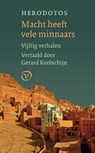 Macht heeft vele minnaars - Herodotos - 9789028270299