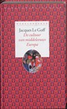 De cultuur van middeleeuws Europa - Jacques Le Goff - 9789028421295