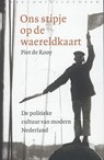 Ons stipje op de waereldkaart - Piet de Rooy - 9789028425736