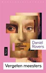 Vergeten meesters - Daniël Rovers - 9789028427549