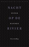 Nacht op de rivier - Peter Handke - 9789028440500