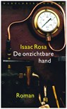 De onzichtbare hand - Isaac Rosa - 9789028440517